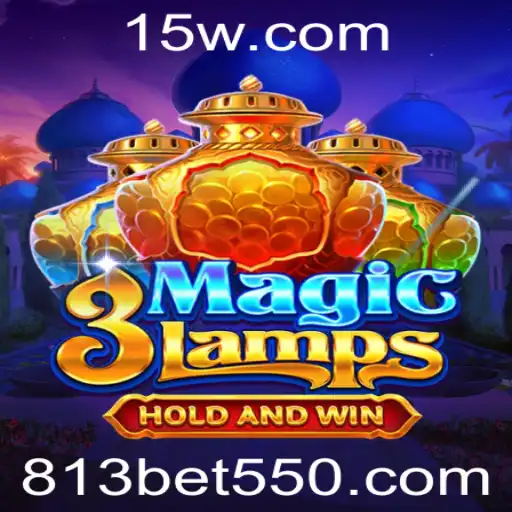 Descubra o Fascinante Mundo do Jogo 3MagicLamps com 813bet55